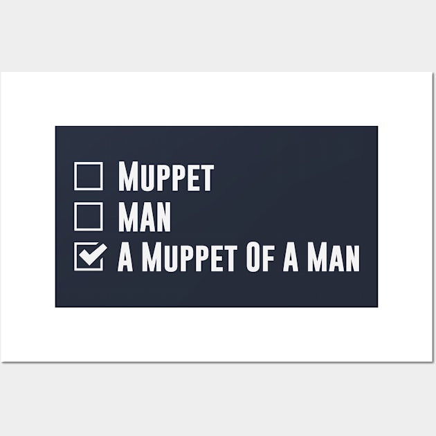 Man And Muppet Merch Wall Art by gabrielakaren